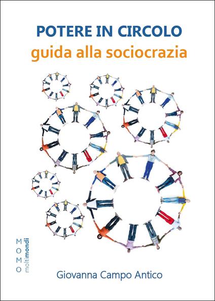 Potere in circolo. Guida alla sociocrazia - Giovanna Campo Antico - copertina