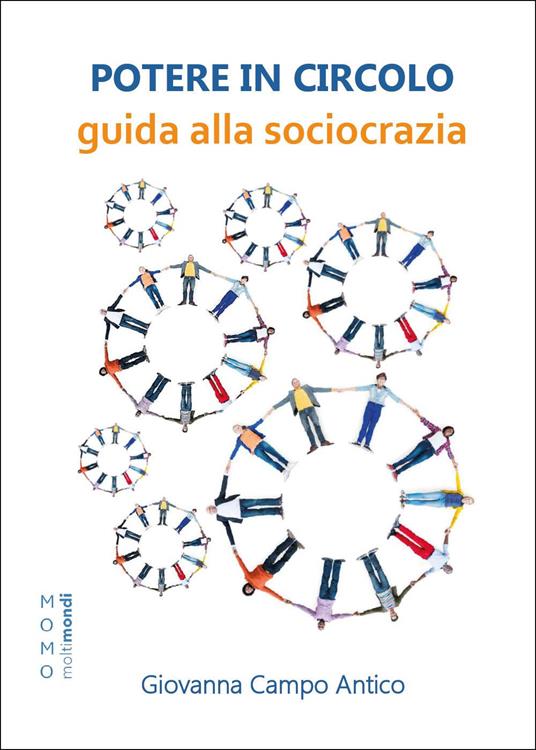 Potere in circolo. Guida alla sociocrazia - Giovanna Campo Antico - copertina