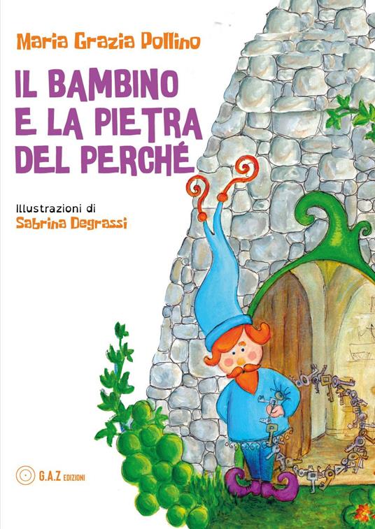 Il bambino e la pietra del perché - Maria Grazia Pollino - copertina