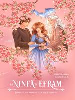 Juna e la minaccia di Leisnal. La ninfa di Efram. Vol. 1