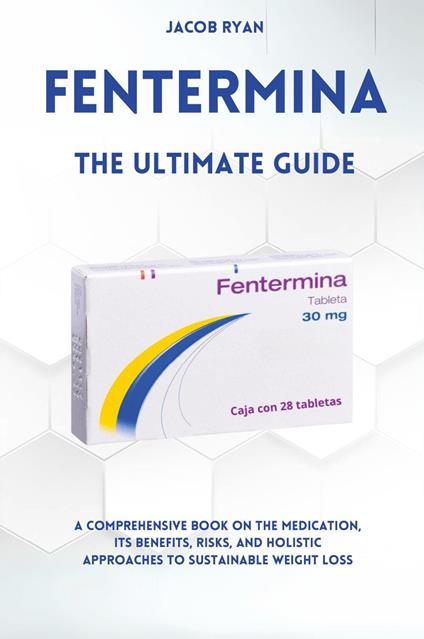 Fentermina. The ultimate guide - Jacob Ryan - copertina