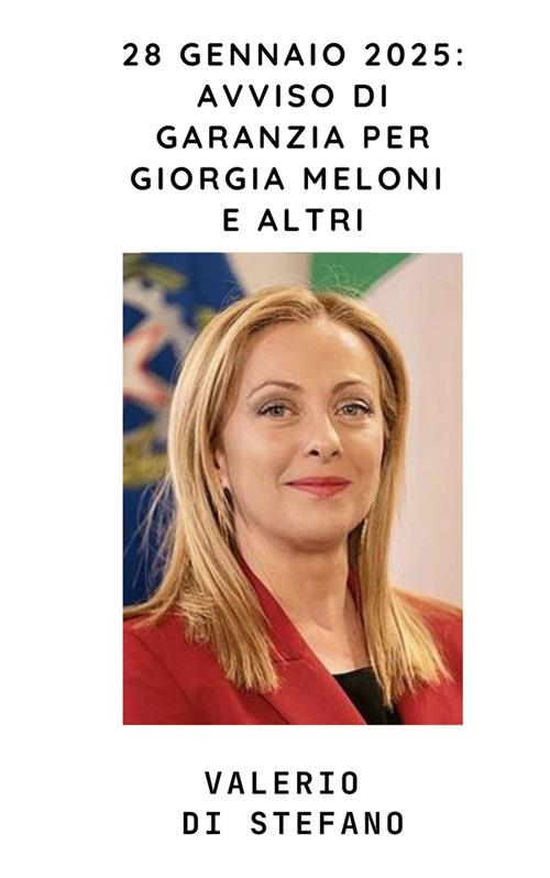 28 gennaio 2025: avviso di garanzia per Giorgia Meloni e altri - Valerio Di Stefano - ebook