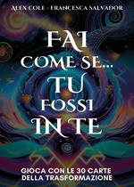 Fai come se... Tu fossi in te