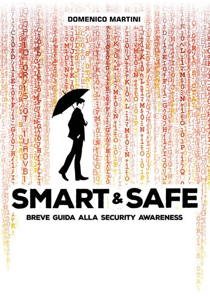 Smart & Safe. Breve guida alla security awareness - Domenico Martini - copertina