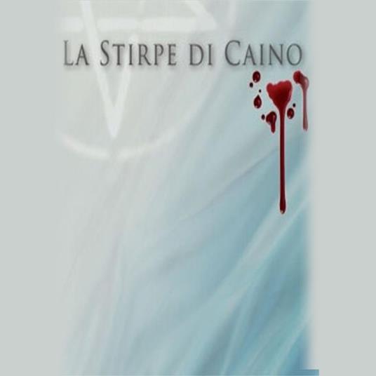 La stirpe di Caino