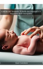 Coliche del neonato: il ruolo dei genitori e il supporto dell'osteopatia