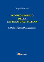 Profilo storico della letteratura italiana. Vol. 1: Dalle origini al Cinquecento
