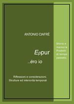 Eppur... èro io. Corollario di sogni e smentite