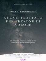 Sulla ricchezza. Nuovo trattato per persone di valore