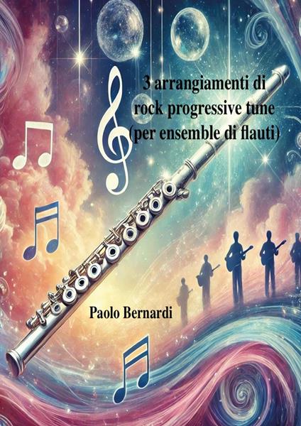 Tre arrangiamenti di rock progressive tune (per ensemble di flauti) - Paolo Bernardi - copertina