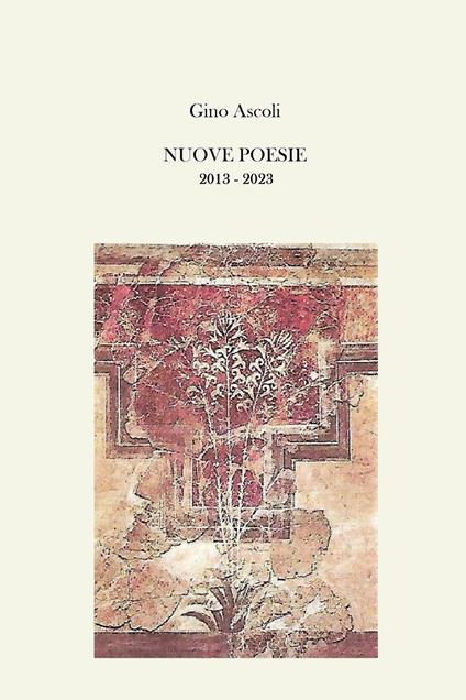 Nuove poesie. 2013-2023 - Gino Ascoli - ebook