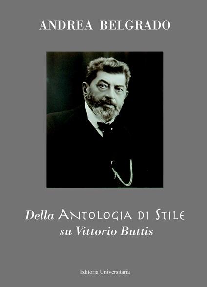 Della Antologia di Stile su Vittorio Buttis - Andrea Belgrado - copertina