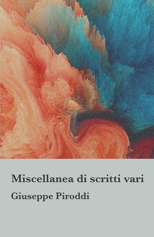 Miscellanea di scritti vari - Giuseppe Piroddi - copertina