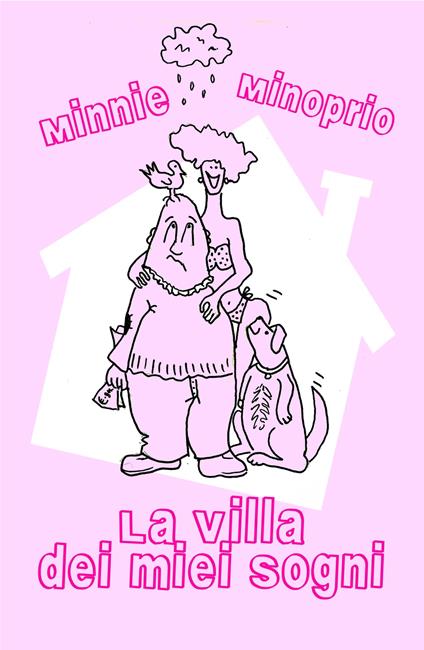 La villa dei miei sogni. Un'avventura per due - Minnie Minoprio - copertina