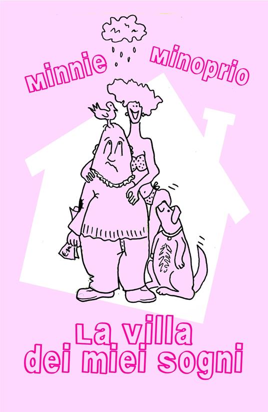 La villa dei miei sogni. Un'avventura per due - Minnie Minoprio - copertina