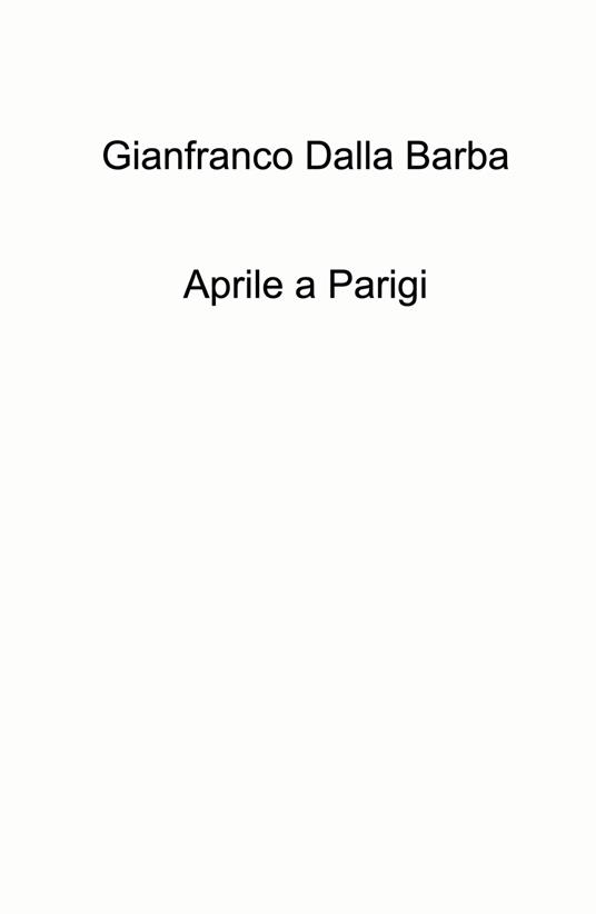 Aprile a Parigi - Gianfranco Dalla Barba - copertina