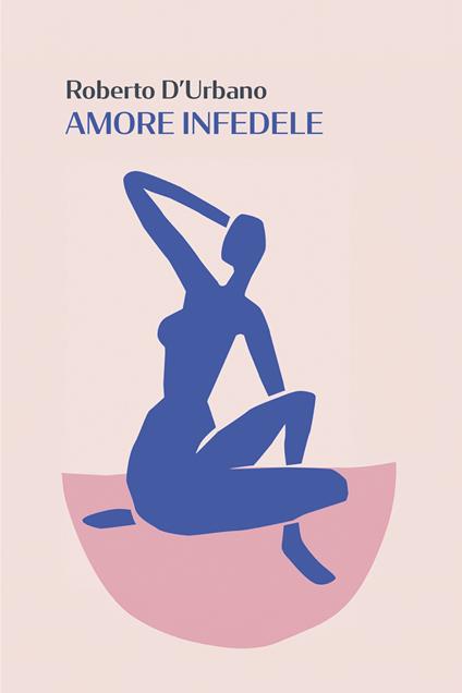 Amore infedele - Roberto D'Urbano - ebook