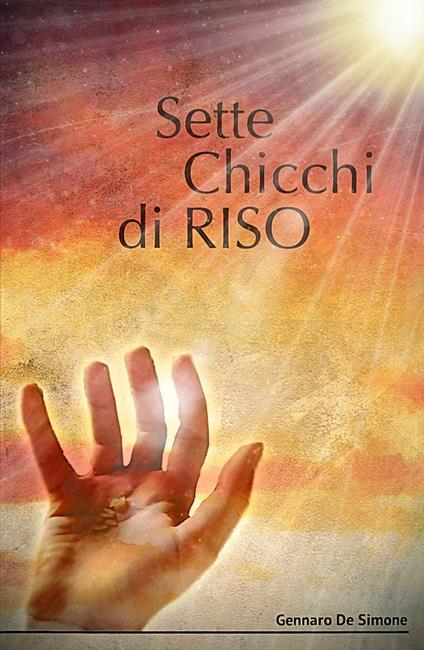 Sette chicchi di riso - Gennaro De Simone - copertina