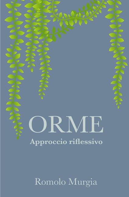 Orme. Approccio riflessivo - Romolo Murgia - copertina