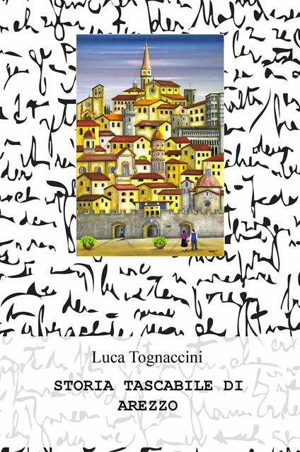 Storia tascabile di Arezzo - Luca Tognaccini - copertina