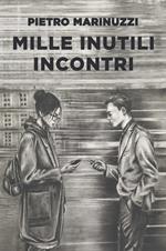 Mille inutili incontri