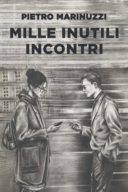 Mille inutili incontri - Pietro Marinuzzi - ebook