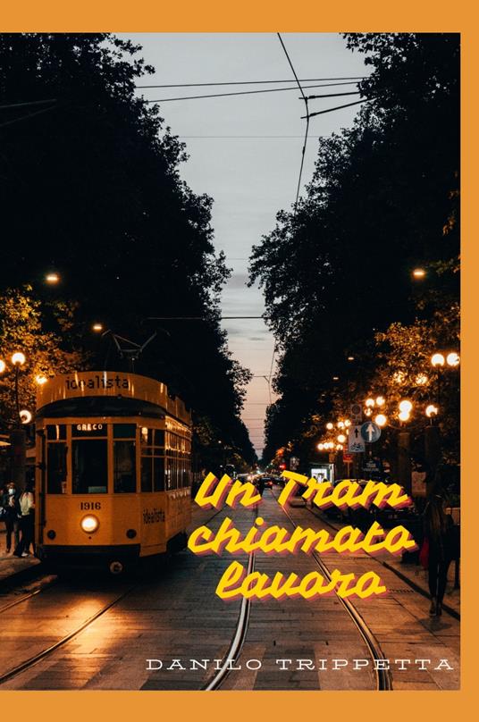 Un tram chiamato lavoro - Danilo Trippetta - copertina