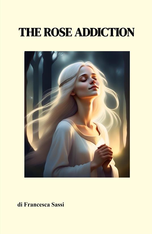 The rose addiction - Francesca Sassi - copertina