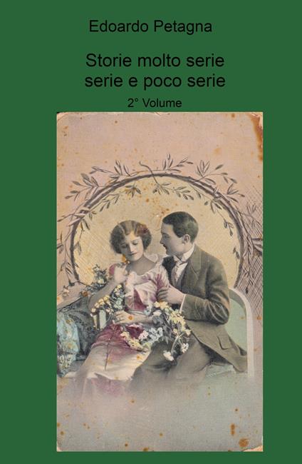 Storie poco serie, serie e molto serie. Vol. 2 - Edoardo Petagna - copertina