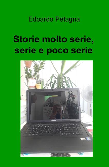 Storie poco serie, serie e molto serie - Edoardo Petagna - copertina