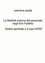 La mobilità esterna del personale negli Enti Pubblici. Analisi generale e il caso ISTAT