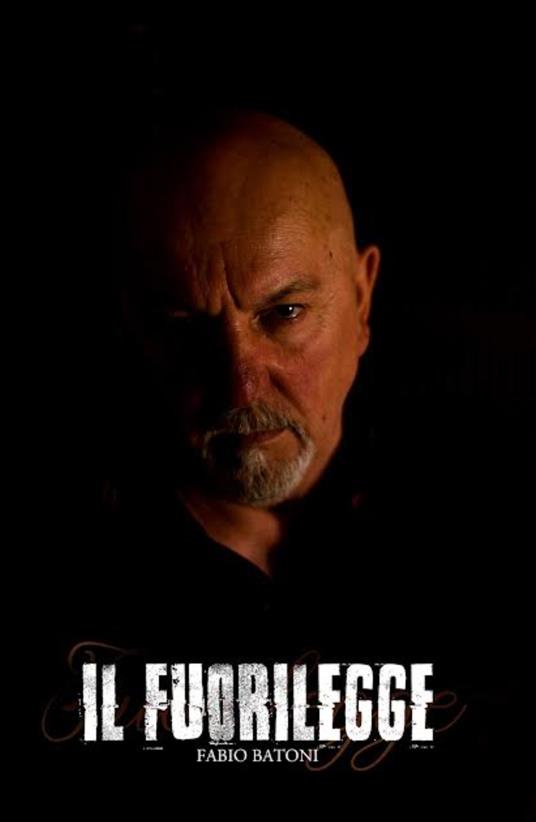 Il fuorilegge - Fabio Batoni - copertina