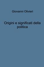 Origini e significati della politica