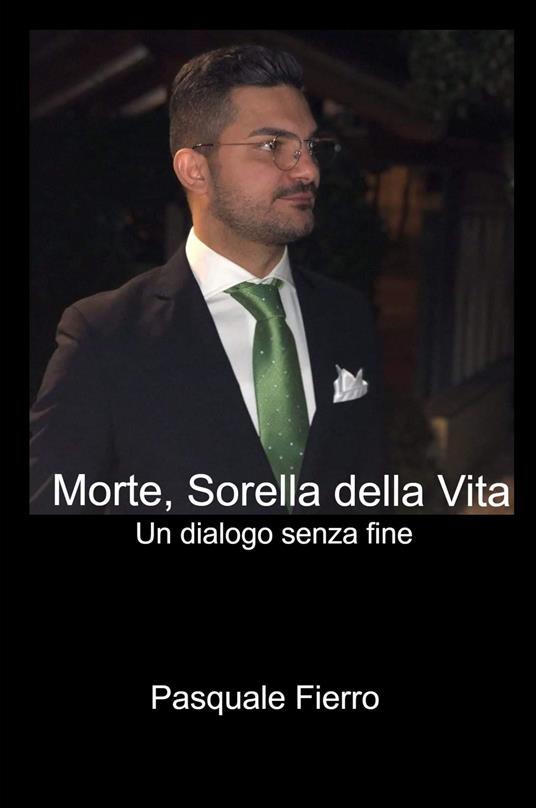 Morte, sorella della vita. Un dialogo senza fine - Pasquale Fierro - copertina