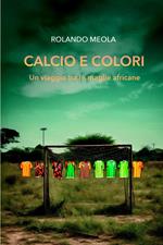 Calcio e colori un vaggio tra le maglie africane