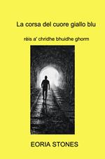 La corsa del cuore giallo blu. Rèis a' chridhe bhuidhe ghorm