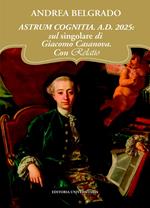 Astrum cognitia. A.D. 2025: sul singolare di Giacomo Casanova