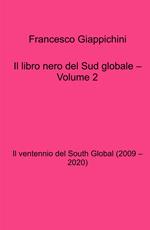 Il libro nero del Sud globale. Vol. 2: Il ventennio del South global (2009 - 2020)