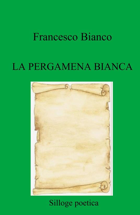 La pergamena bianca - Francesco Bianco - copertina