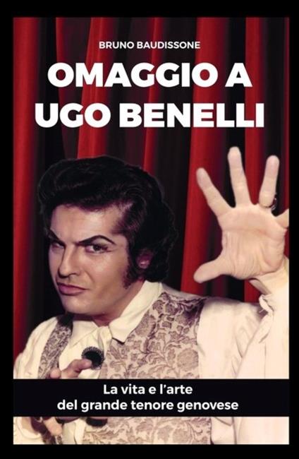 Omaggio al tenore Ugo Benelli - Bruno Baudissone - copertina