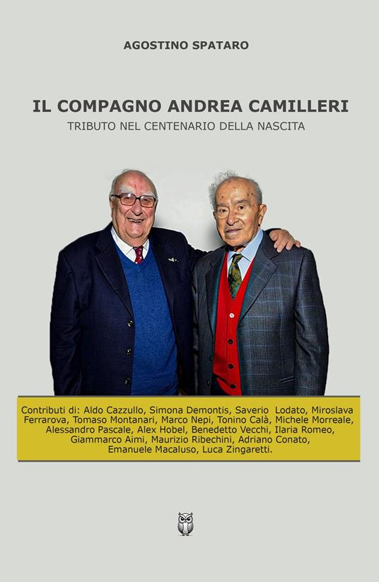 Il compagno Andrea Camilleri. Tributo nel centenario della nascita - Agostino Spataro - copertina