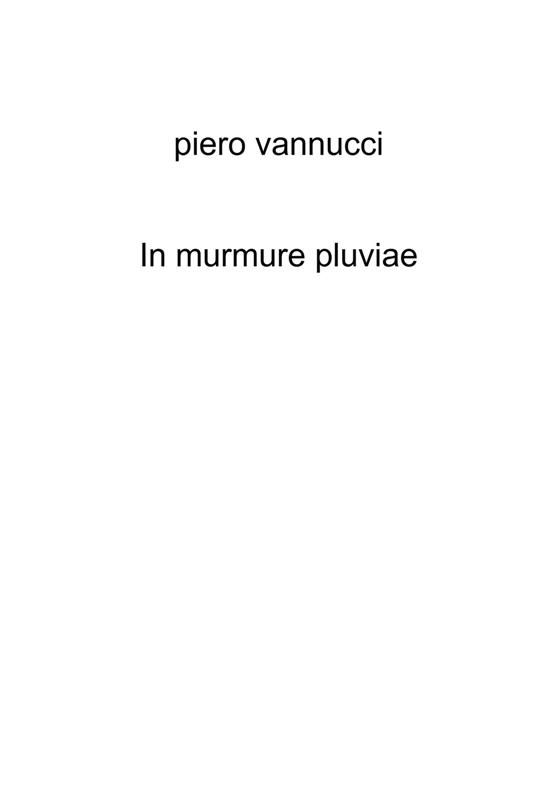 In murmure pluviae - Piero Vannucci - copertina