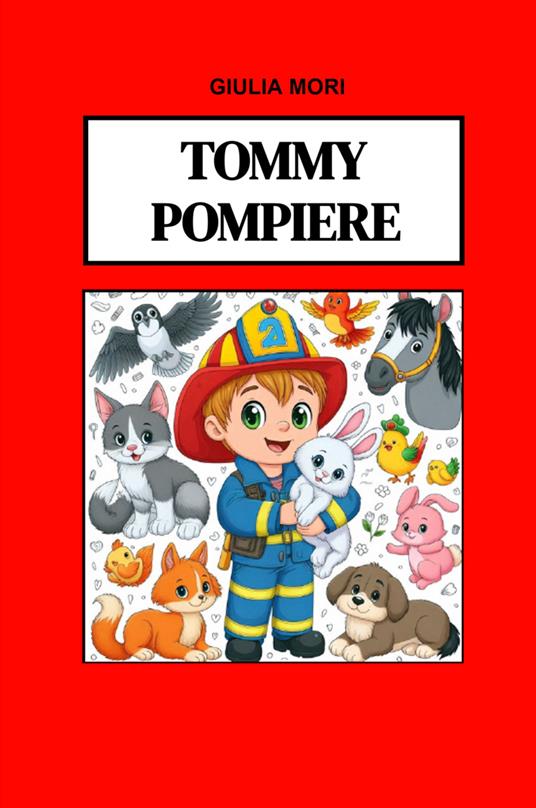 Tommy pompiere - Giulia Mori - ebook