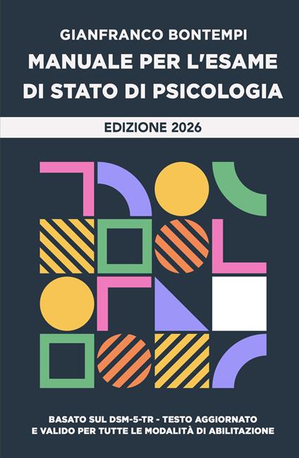 Manuale per l'Esame di Stato di Psicologia. Edizione 2026. Basato sul DSM-5-TR. Testo aggiornato e valido per tutte le modalita di abilitazione - Gianfranco Bontempi - copertina