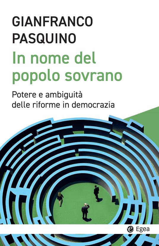 In nome del popolo sovrano. Potere e ambiguità delle riforme in democrazia - Gianfranco Pasquino - copertina