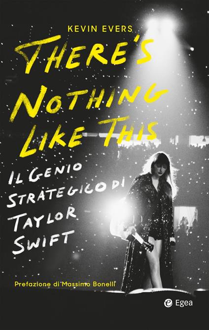 There's nothing like this. Il genio strategico di Taylor Swift - Kevin Evers,Marianna Grimaldi - ebook