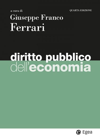 Diritto pubblico dell'economia - Giuseppe Franco Ferrari - ebook