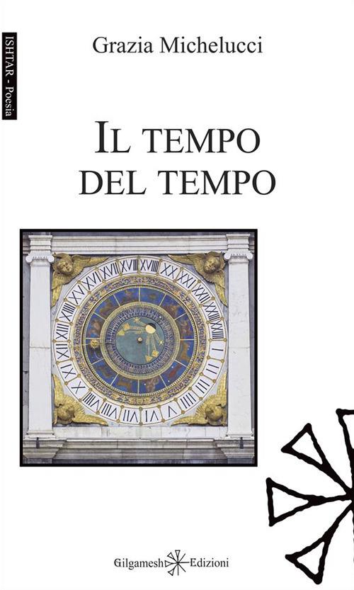 Il tempo del tempo - Grazia Michelucci - ebook