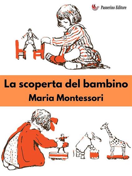La scoperta del bambino - Maria Montessori - ebook