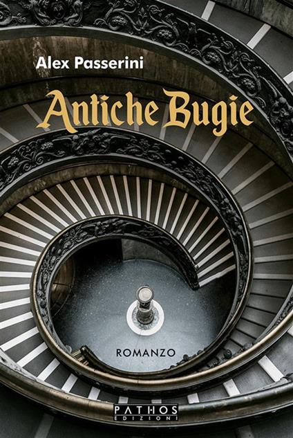 Antiche bugie - Alex Passerini - ebook